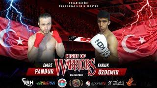 EMRE  PANDUR vs FARUK ÖZDEMİR | NIGHT OF WARRIORS