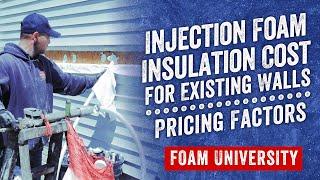 Injection Foam Insulation Cost for Insulating Existing Walls | Foam University