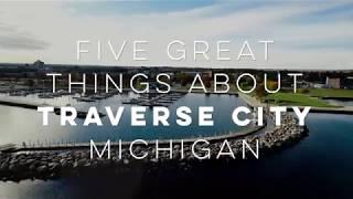 Traverse City: A Pretty Great Place