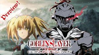 Goblin Slayer Abridged Movie - GOBLIN'S CROWN EXTENDED PREVIEW!