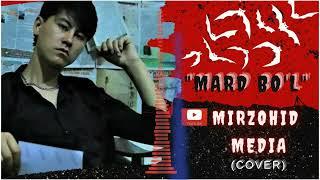 MiRzoHiD MediA-Mard bo‘l // Мирзохид Медиа-Мард Бул (#cover ) #uzrap