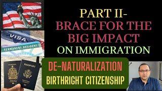 All Immigrants - Do No Miss - Denaturalization birthright citizenship H1b H4 EAD