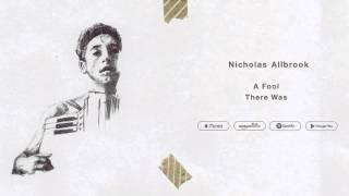 NICHOLAS ALLBROOK - A Fool There Was (Official Audio)