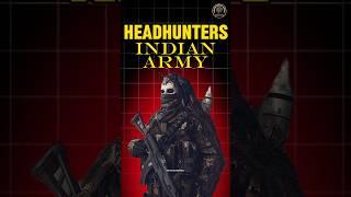 Headhunters Regiment of Indian Army  #india #indianarmy #indiansoldiers @KnowledgePedia2023