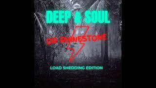 Deep & Soul with dr Rhinestone(Load shedding edition)