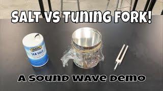 Salt vs Tuning Fork - Another Sound Wave Demo