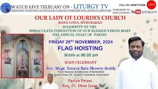 Flag Hoisting Holy Mass 6pm | Rev Msgr. Yeruva Bala Showry VG| OUR LADY OF LOURDES CHURCH | 29-11-24