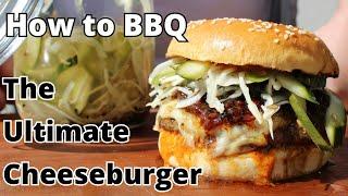 The Ultimate Cheeseburger! | 31 Days of BBQ