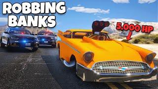 Robbing Banks with 5000HP Drag Car in GTA 5 RP..