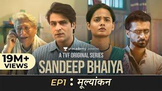 Sandeep Bhaiya | Web Series | EP 01 | Mulyankan