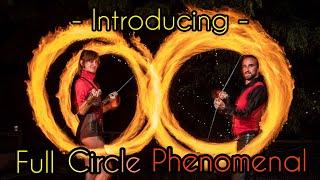 Yoga, Wellness Consulting, Fire Spinning Flow Arts: Introducing Full Circle Phenomenal