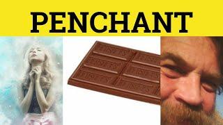  Penchant - Penchant Meaning - Penchant Examples - Literary Middle Class English