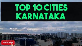 TOP 10 CITIES IN KARNATAKA  | TOP 10 WORLD | KARNATAKA CITIES