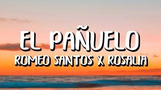 Romeo Santos x ROSALÍA - El Pañuelo (Letra/Lyrics)