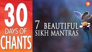 7 Beautiful Sikh Mantras for Meditation ~ 30 DAYS of CHANTS