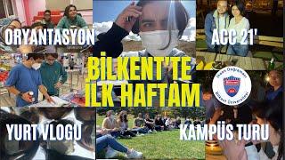 Bilkent'te İlk Haftam | Bilkent Üniversitesi Kampüs Turu, Yemekhane ve Oryantasyon