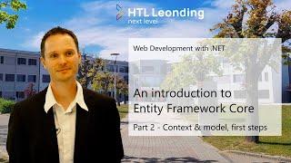 An Intro into Entity Framework Core - First steps with context and model