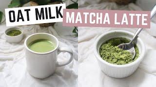 OAT MILK MATCHA LATTE » The Baker's Almanac