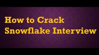 How to Crack Snowflake Interview | Top 30 Snowflake Interview Questions