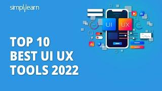 Top 10 Best UI UX Tools 2022 | UX UI Tools to Master in 2022 | UI UX Tutorial | Simplilearn