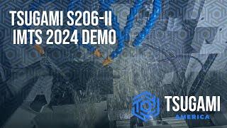 Tsugami S206- II IMTS 2024 Demo