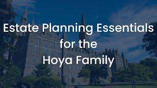 Estate Planning Essentials for the Hoya Family