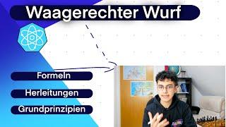 Waagerechter Wurf| Grundlagen| Herleitung| Einfach erklärt| Physik