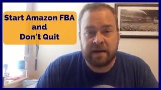 How to Start Amazon FBA and NOT QUIT