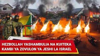 HEZBOLLAH YASHAMBULIA NA KUITEKA KAMBI YA ZOVULON YA JESHI LA ISRAEL KASKAZINI MWA HAIFA