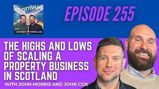 The Highs and Lows of Scaling a Property Business in Scotland with John Cox and John Morris