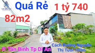 Rẻ Nhất Dĩ An 1tỷ740 P. Tân Bình 82m2 Bán Đất Dĩ An cách đường Nguyễn Thị Tươi 100m | 1 SP BĐS THỌ