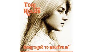 SOMETHING TO BELIEVE IN - TORI HOLUB (Promo Video)