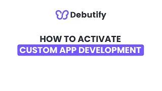 How to Activate Custom App Development