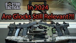 Are Glocks Still Relevant?!!