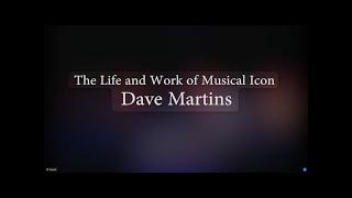 The Man Behind The Music  Dave Martins