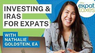 Investing and IRAs as a US Expat Abroad | Tax Tips for Expats