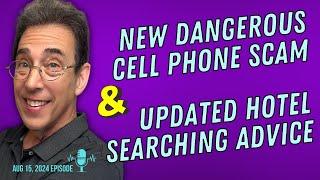 Full Show: Dangerous Cell Phone Scam You Need To Know and Clark’s Updated Hotel Searching Advice