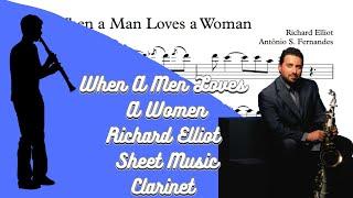 When A Men Loves A Women - Richard Elliot [SheetMusic] Clarinet PlayAlong