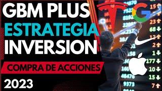 Estrategia de Inversión e Análisis con Gbm Plus 2023 | Las Mejores Acciones Para Invertir