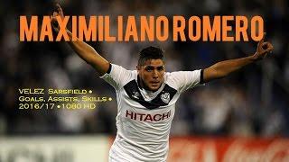 MAXIMILIANO ROMERO ● Vélez Sarsfield ● Goals, Assists, Skills ● 2016/17 ● 1080 HD