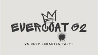 Evercoat Feather Fill G2 Vs deep scratches PT 1