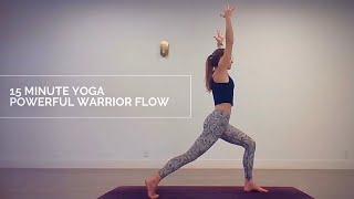 15 Minute Yoga Flow: Powerful Warrior Flow