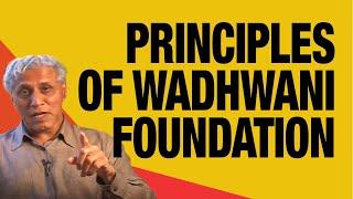 Dr Romesh Wadhwani on the the Key Principles of the Wadhwani Foundation | Wadhwani Foundation