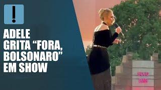 Adele grita “Fora, Bolsonaro” em show