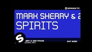 Mark Sherry & 2nd Phase - Spirits (Original Mix)