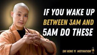 If You Wake Up Between 3AM and 5AM… It’s Not an Accident | Shi Heng Yi Motivation