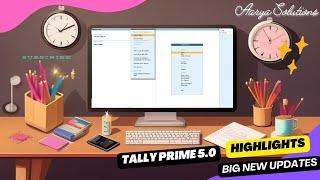 Tally Prime 5 0 | Tally Prime 5.0 New Features Upcoming Release Highlights and Features