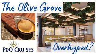 Find out if P&O Cruises' Olive Grove Lives Up to the Hype!