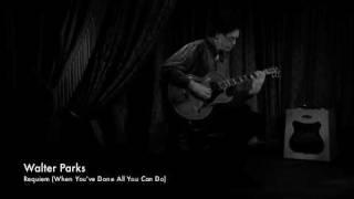 Walter Parks - Requiem