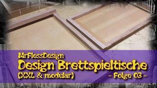 Design Brettspieltische (XXL & Modular) - #03/14 -